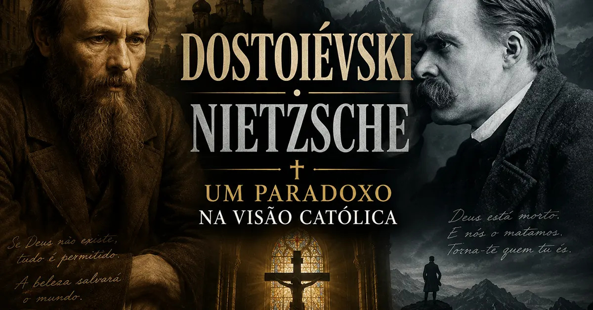 Dostoiévski · Nietzsche Um Paradoxo Na Visão Católica